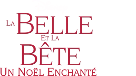 La Belle et la Bête : Un Noël enchanté (Beauty and the Beast - The Enchanted Christmas)