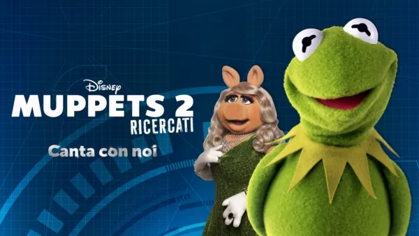 thumbnail - Muppets 2: Ricercati Canta con noi