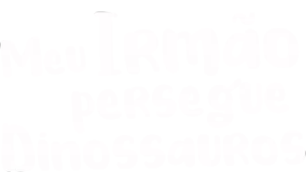 Meu Irmão Persegue Dinossauros