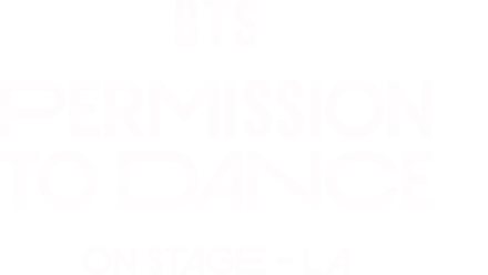BTS: PERMISSION TO DANCE ON STAGE - L.A.