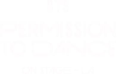 BTS: PERMISSION TO DANCE ON STAGE - LA