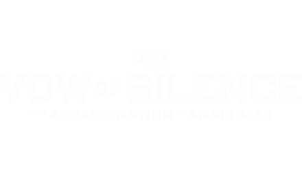 Vow of Silence: The Assassination of Annie Mae