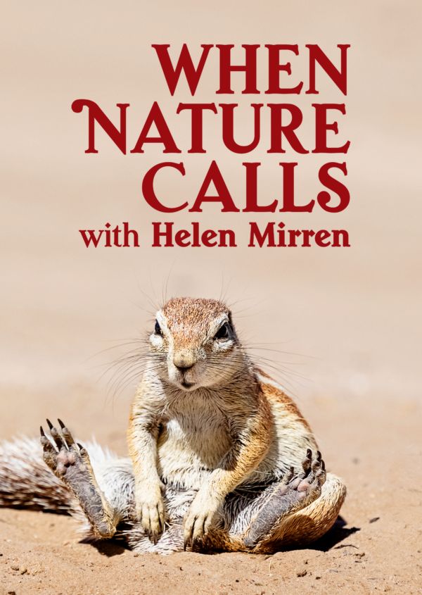 When Nature Calls with Helen Mirren on Disney+ CA
