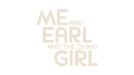 Me and Earl and the Dying Girl