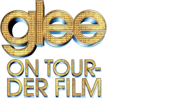 Glee on Tour – Der Film