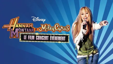 thumbnail - Hannah Montana et Miley Cyrus : Le film concert-événement