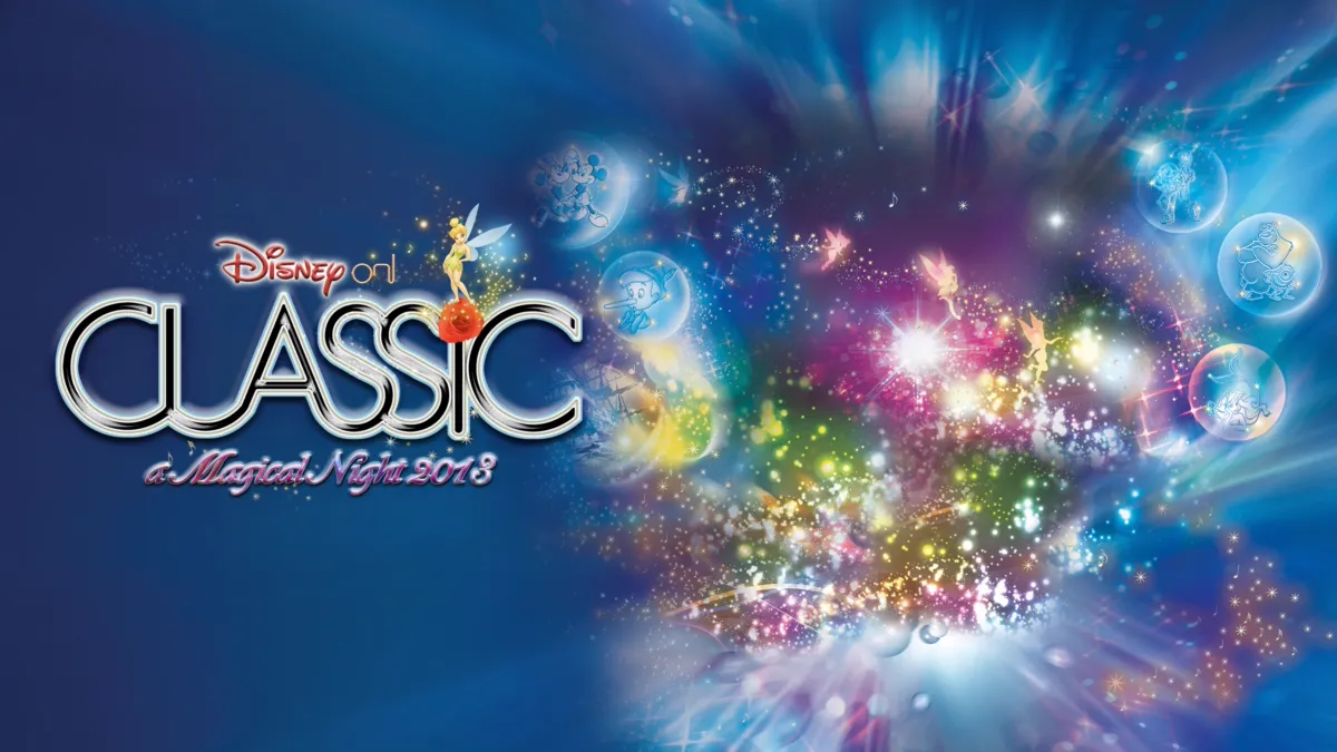 Watch Disney On Classic: A Magical Night 2013 Concert Tour | Disney+