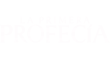 La Primera Profecía