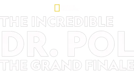 The Incredible Dr. Pol: The Grand Finale