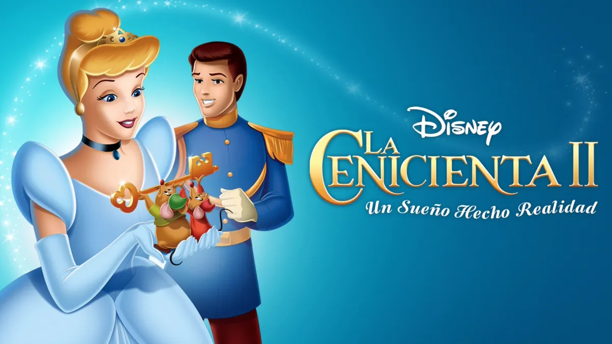 Ver La Cenicienta 2: Un sueño hecho realidad | Disney+