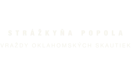 Strážkyňa popola: Vraždy oklahomských skautiek