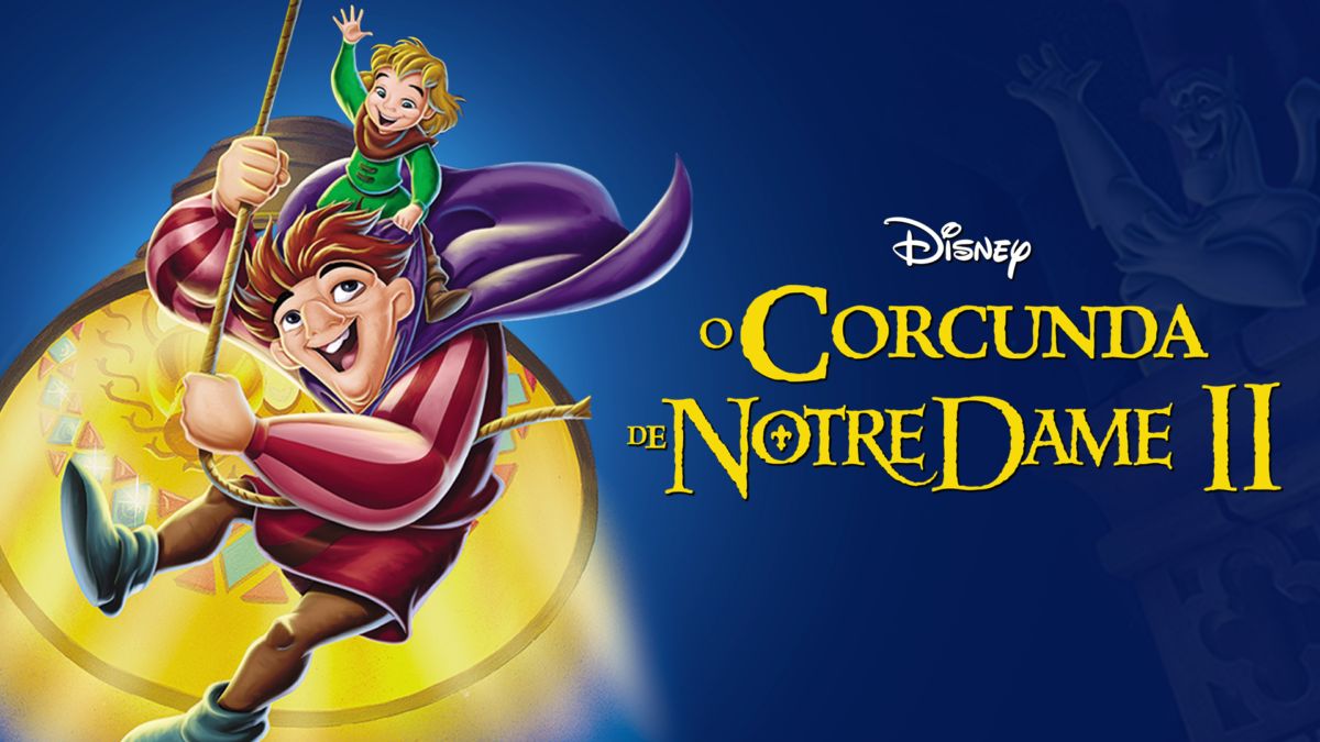 Ver O Corcunda de Notre Dame II Filme completo Disney+
