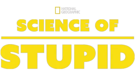 Science of Stupid