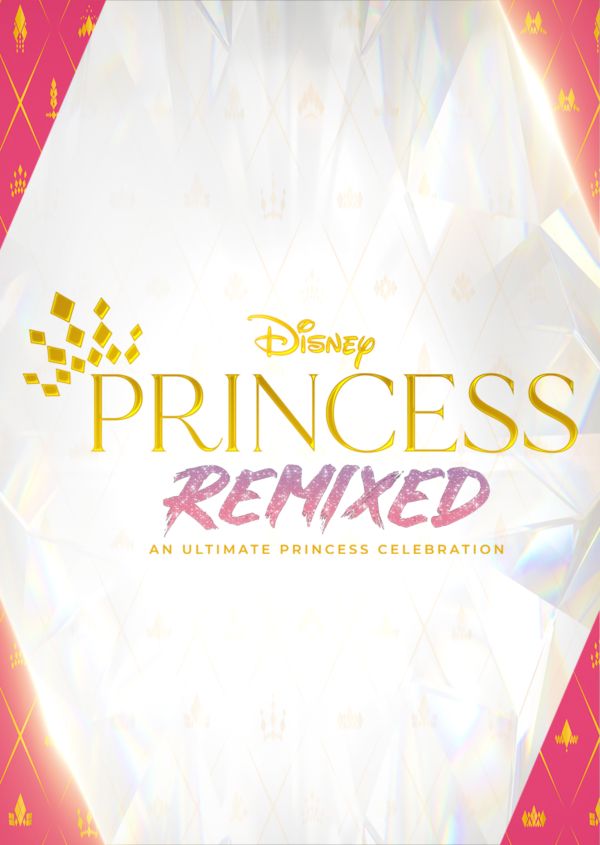 Disney Princess Remixed - An Ultimate Princess Celebration on Disney+ AU