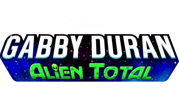 Gabby Duran: Alien Total