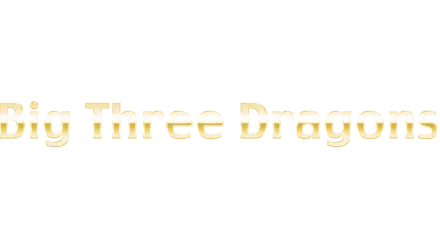 Big Three Dragons