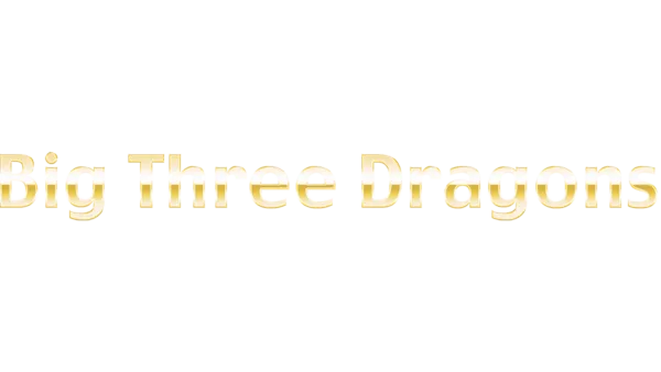 Big Three Dragons