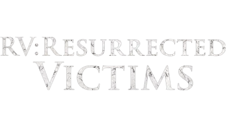 RV: Resurrected Victims