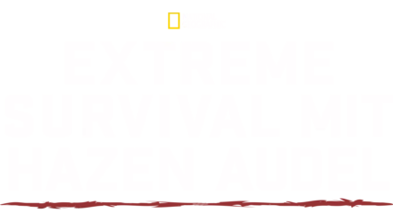 Extreme Survival mit Hazen Audel