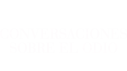 Conversaciones sobre el odio