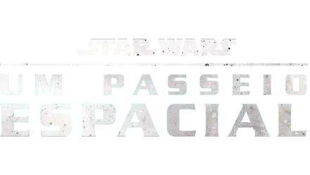 Star Wars Um Passeio Espacial