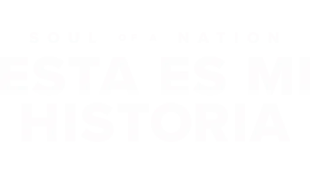 SOUL OF A NATION: ESTA ES MI HISTORIA