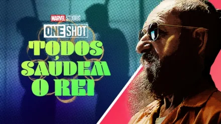 thumbnail - Marvel One-Shot: Todos Saúdem o Rei