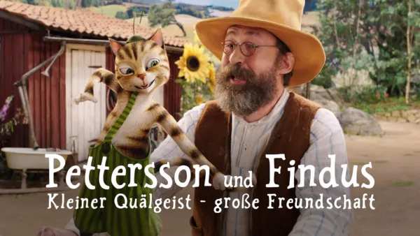 thumbnail - Pettersson und Findus – Kleiner Quälgeist, große Freundschaft