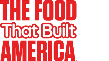 The Food That Built America