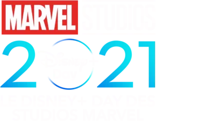 LE DISNEY+ DAY 2021 DES STUDIOS MARVEL