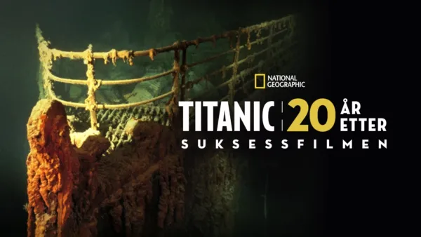 thumbnail - Titanic: 20 år etter suksessfilmen