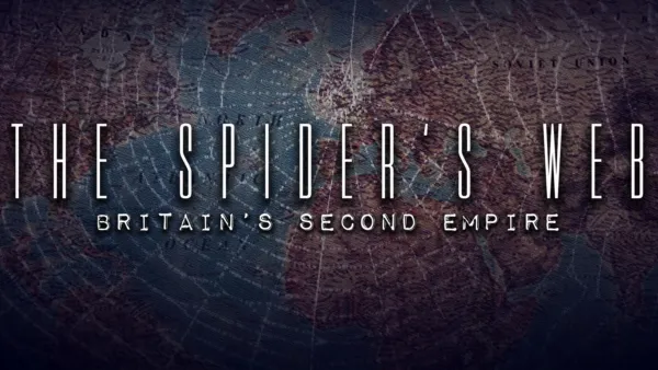 thumbnail - Spider's Web, The: Britain's Second Empire