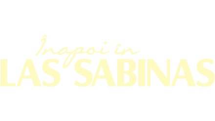 Înapoi în Las Sabinas