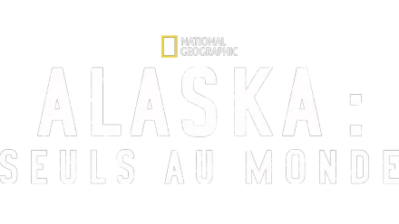 Alaska : seuls au monde