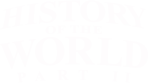 History of the World, Part ll