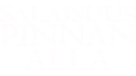 Salaisuus pinnan alla