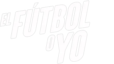 El fútbol o yo