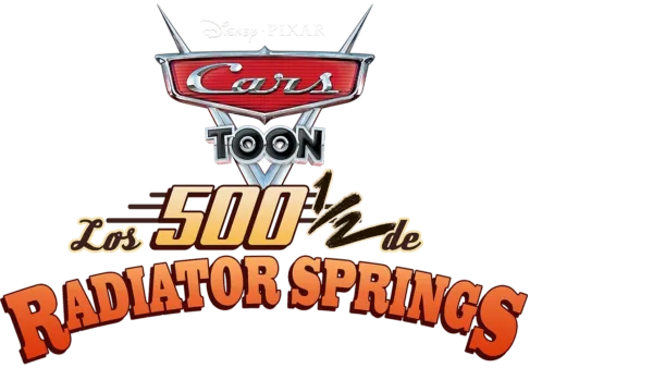 Cars Toon: Los 500 1/2 de Radiator Springs