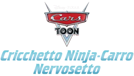 Cars Toon: Cricchetto Ninja-Carro Nervosetto