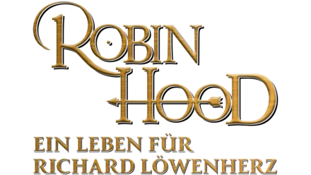 Robin Hood - Ein Leben für Richard Löwenherz