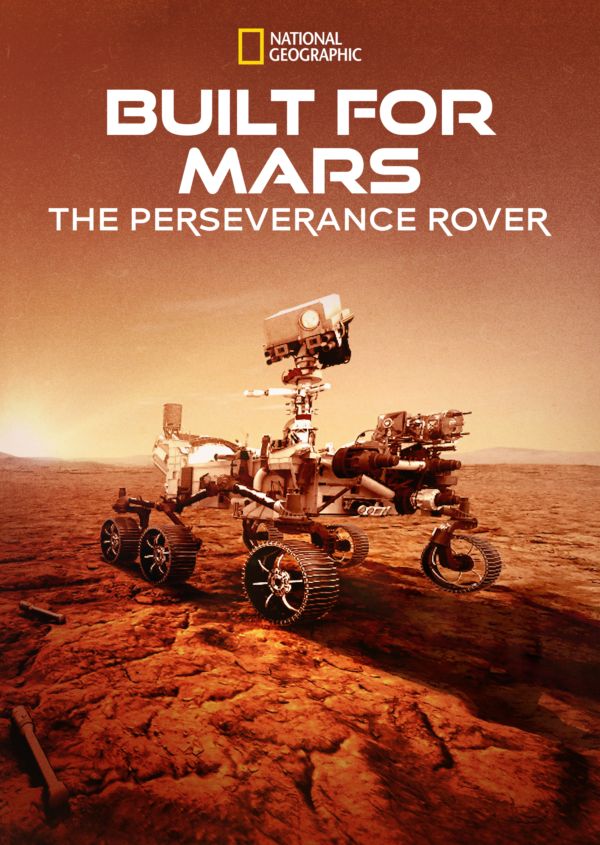 Built for Mars: The Perseverance Rover on Disney+ CA