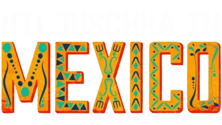 Miljuschka in Mexico