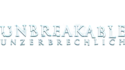 Unbreakable - Unzerbrechlich