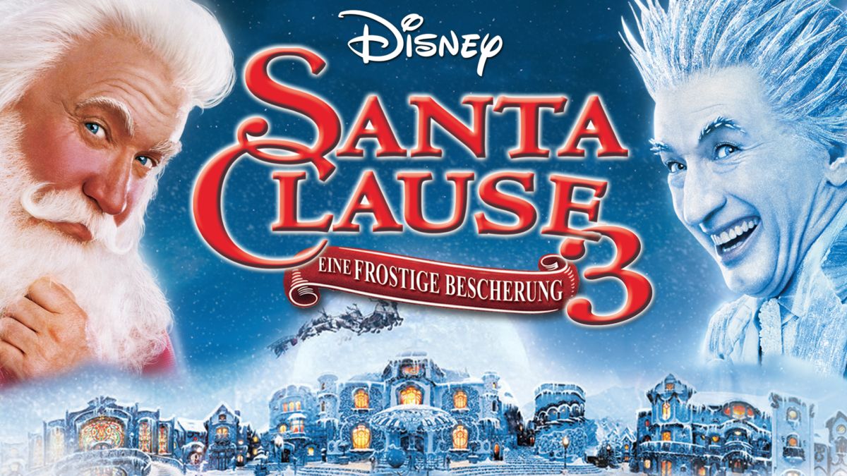 Santa Clause 3 Eine frostige Bescherung streamen Ganzer Film Disney+