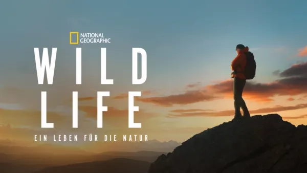 thumbnail - Wild Life: Ein Leben für die Natur