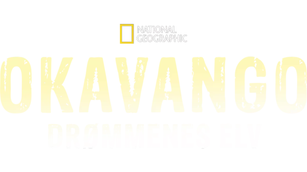 Okavango: Drømmenes elv