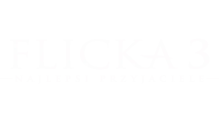 Flicka 3: Najlepsi przyjaciele