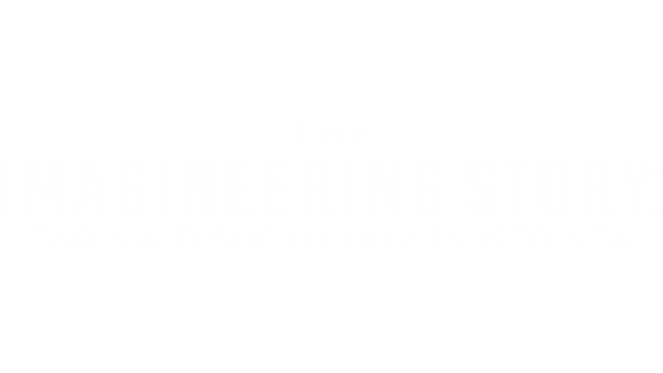 The Imagineering Story: tarina Disneyn huvipuistoista
