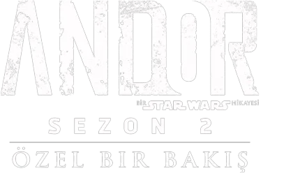 Andor 2. Sezon | Özel Bir Bakış