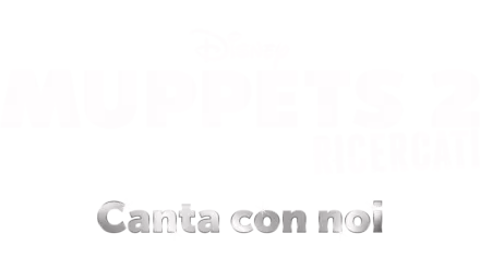 Muppets 2: Ricercati Canta con noi